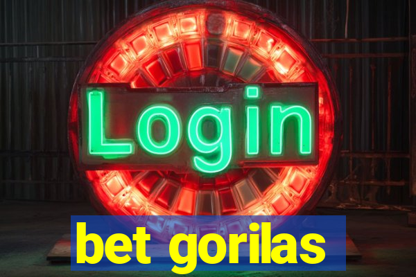 bet gorilas